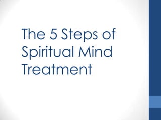 Spiritual Mind Treatment in 5 Simple Steps | PPSX