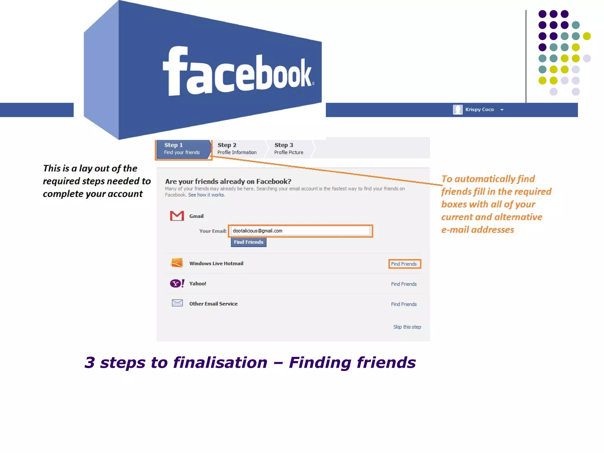 3 steps to finalisation – Finding friends
 