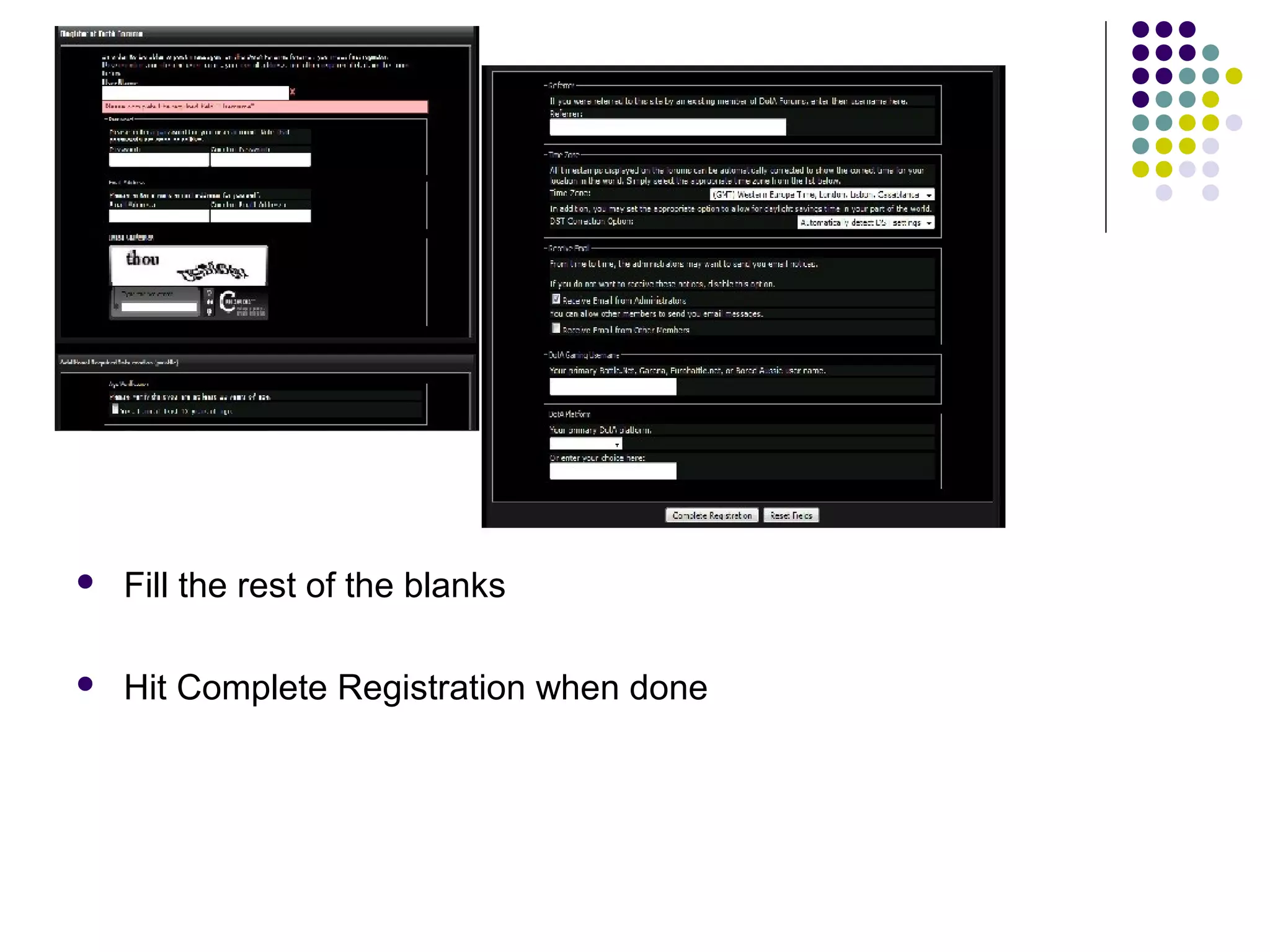    Fill the rest of the blanks

   Hit Complete Registration when done
 