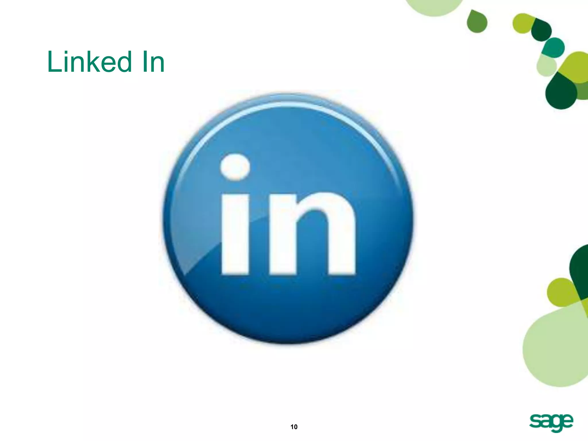 Linked In




            10
 