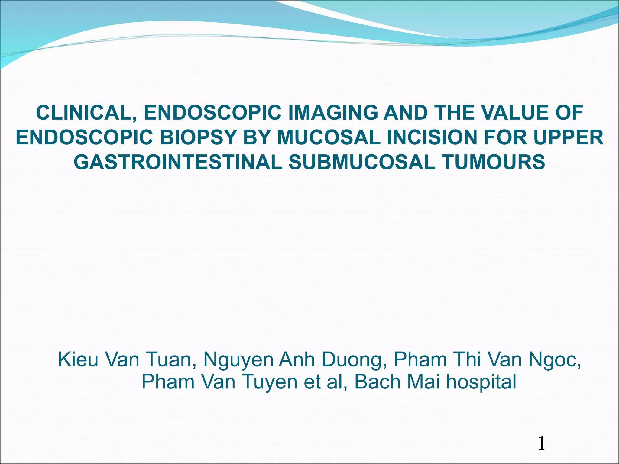 Clinical, endoscopic imaging and the value of endoscopic biopsy by