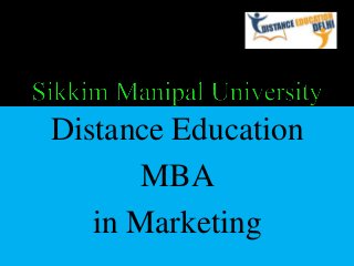 Distance Education
MBA
in Marketing
 