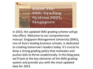 Know The SMU Grading System Singapore | PPTX