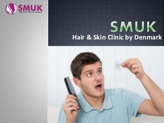 Hair & Skin Clinic by Denmark
 