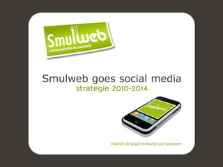 Smulweb goes social media (Those old day - presentatie 2010)