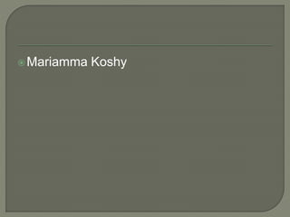 Mariamma Koshy
 