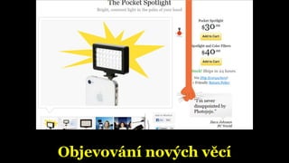 Objevování nových věcí
 