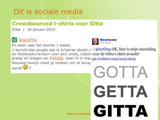 Dit is sociale media




               fris in communicatie
 