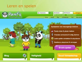 Leren en spelen




                  21
 