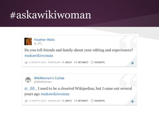 #askawikiwoman
 