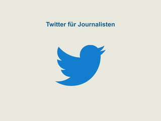 Twitter für Journalisten
 