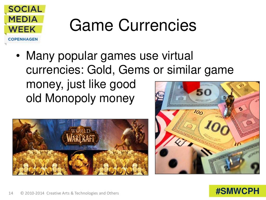Game Currencies • Many popular