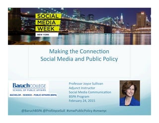 Making the Connection: Social Media and Public Policy with ...