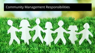 Community Management Responsibilities
 