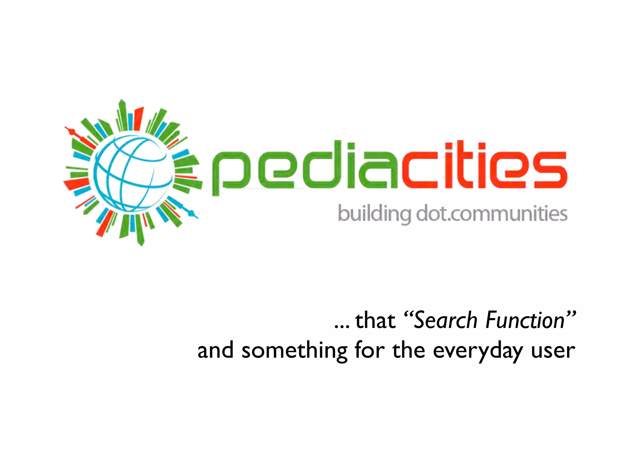 ... that “Search Function”
and something for the everyday user
 