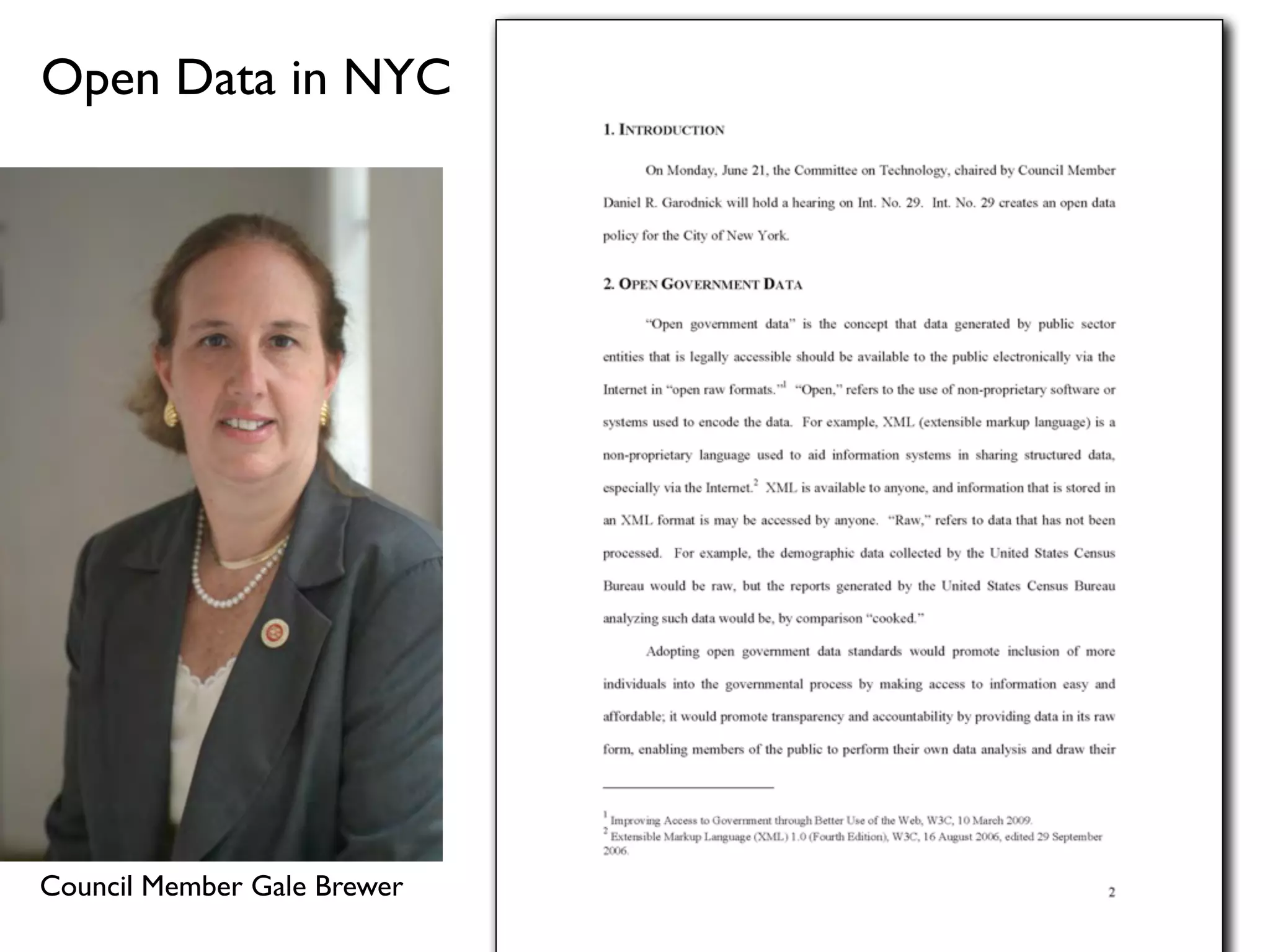 Open Data in NYC




Council Member Gale Brewer
 