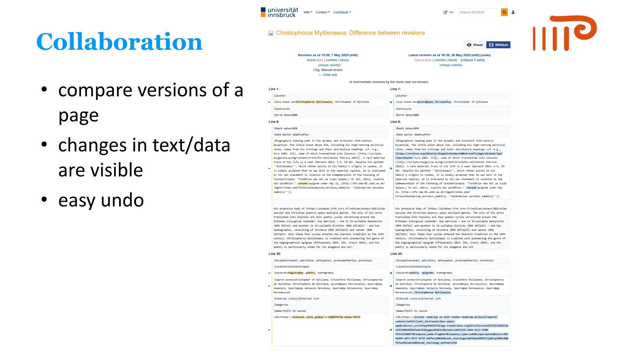 Collaboration
• compare versions of a
page
• changes in text/data
are visible
• easy undo
 