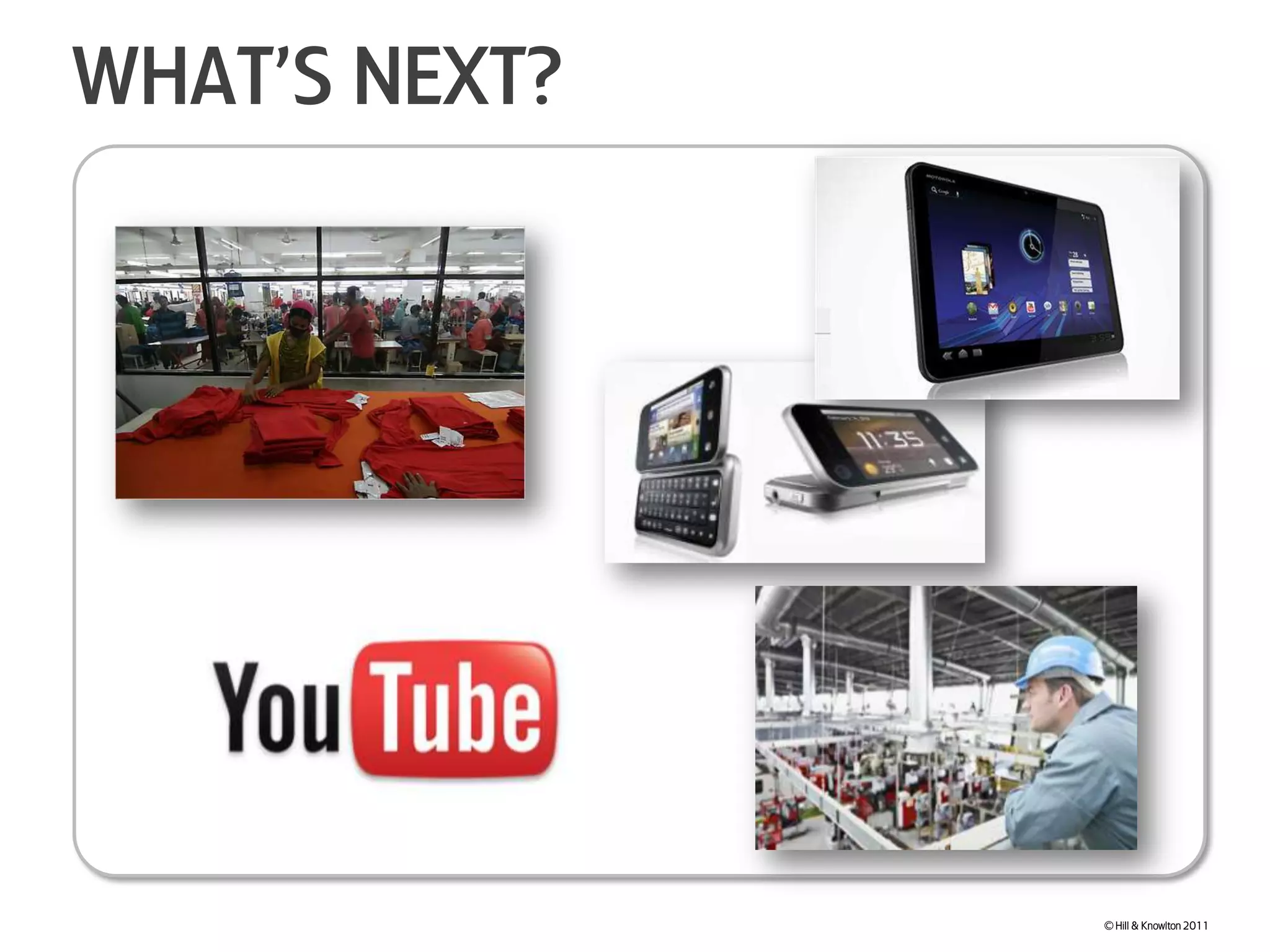 What’s next?© Hill & Knowlton 2011