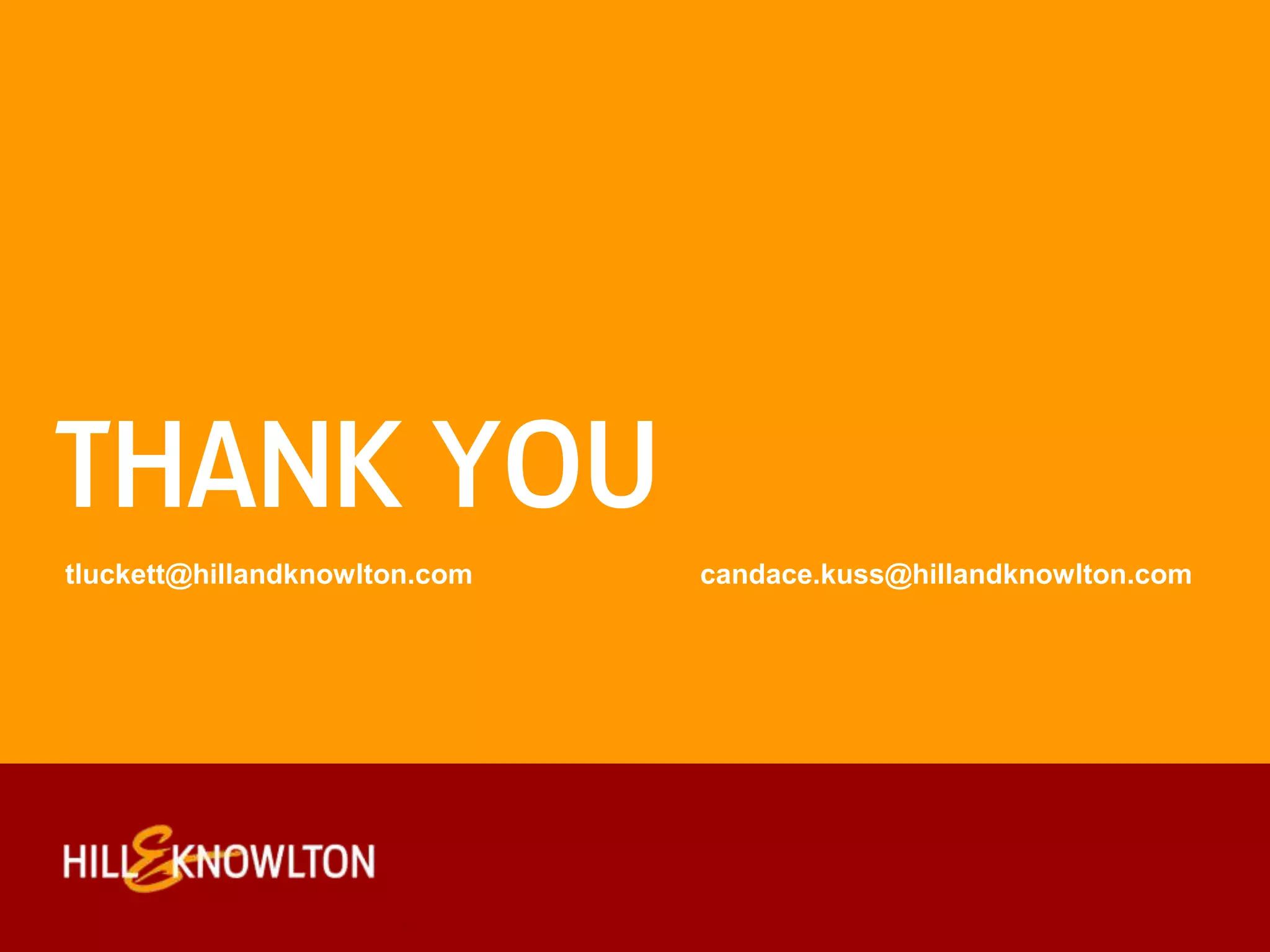 Thank youtluckett@hillandknowlton.com		candace.kuss@hillandknowlton.com