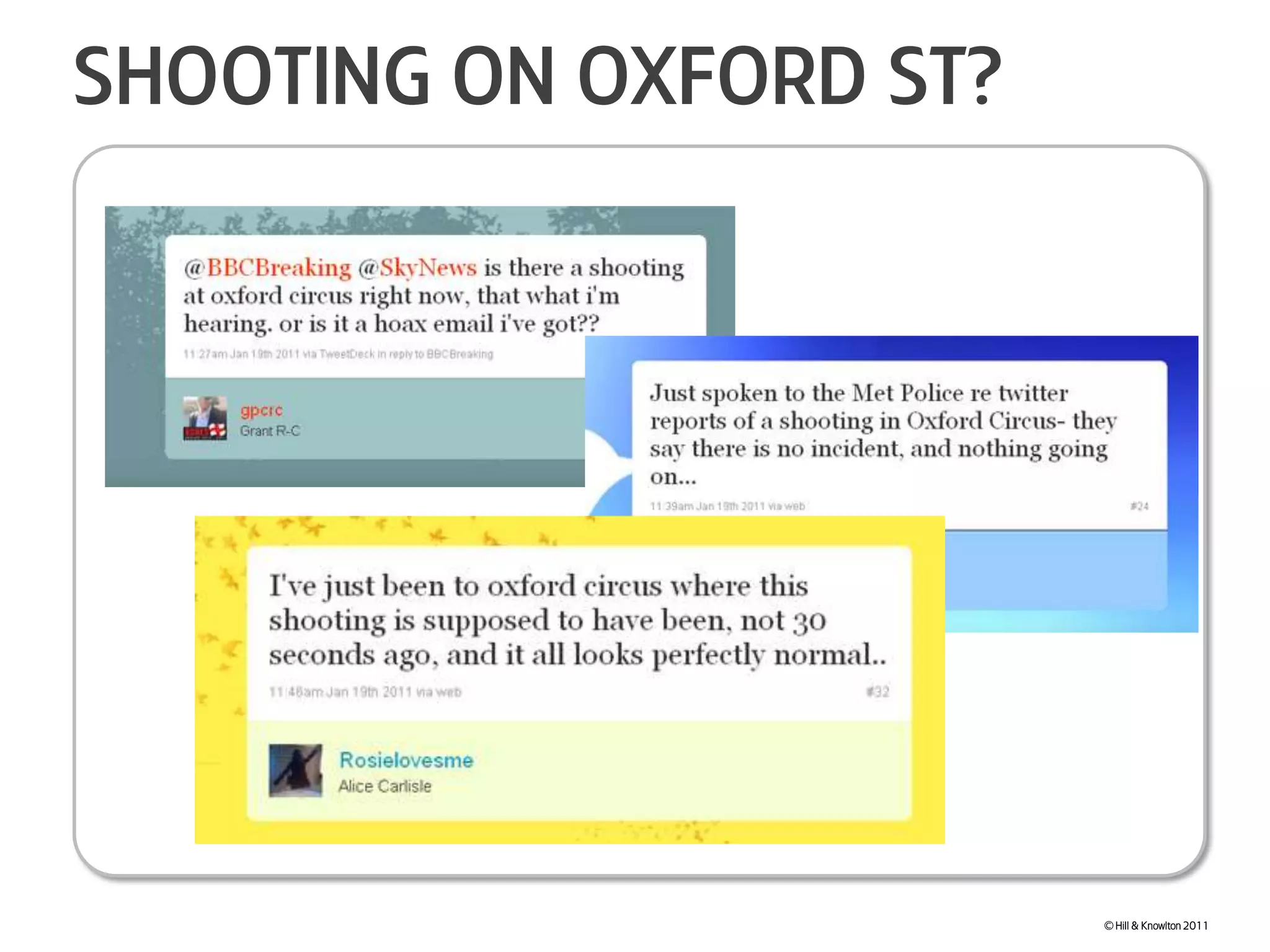 Shooting on oxford st?© Hill & Knowlton 2011