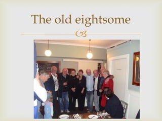 The old eightsome
        
 