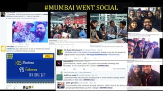 #MUMBAI WENT SOCIAL
 