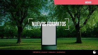MEDIOS

NUEVOS formatos

#SMWBCN | @buzzmn | @eduardcn | @marbarbera

 