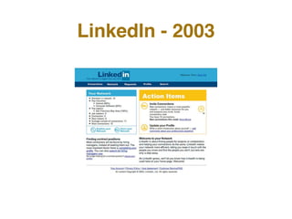 LinkedIn - 2003
 