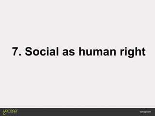 7. Social as human right
 