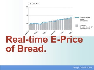 Real-time E-Price
of Bread.
              Image: Global Pulse
 