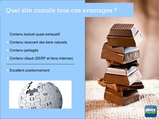 Quel site cumule tous ces avantages ?


 Contenu textuel quasi exhaustif

+ Contenu recevant des liens naturels

+ Contenu partagés

+ Contenu cliqué (SERP et liens internes)
__________________________________

= Excellent positionnement
 