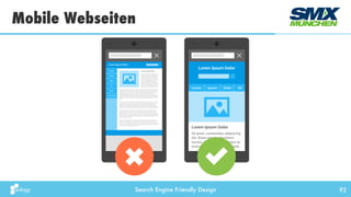 Search Engine Friendly Design
Mobile Webseiten
92
 
