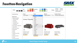 Search Engine Friendly Design
Facetten-Navigation
98
 