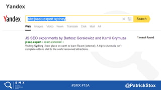 #SMX #15A @PatrickStox
Yandex
 