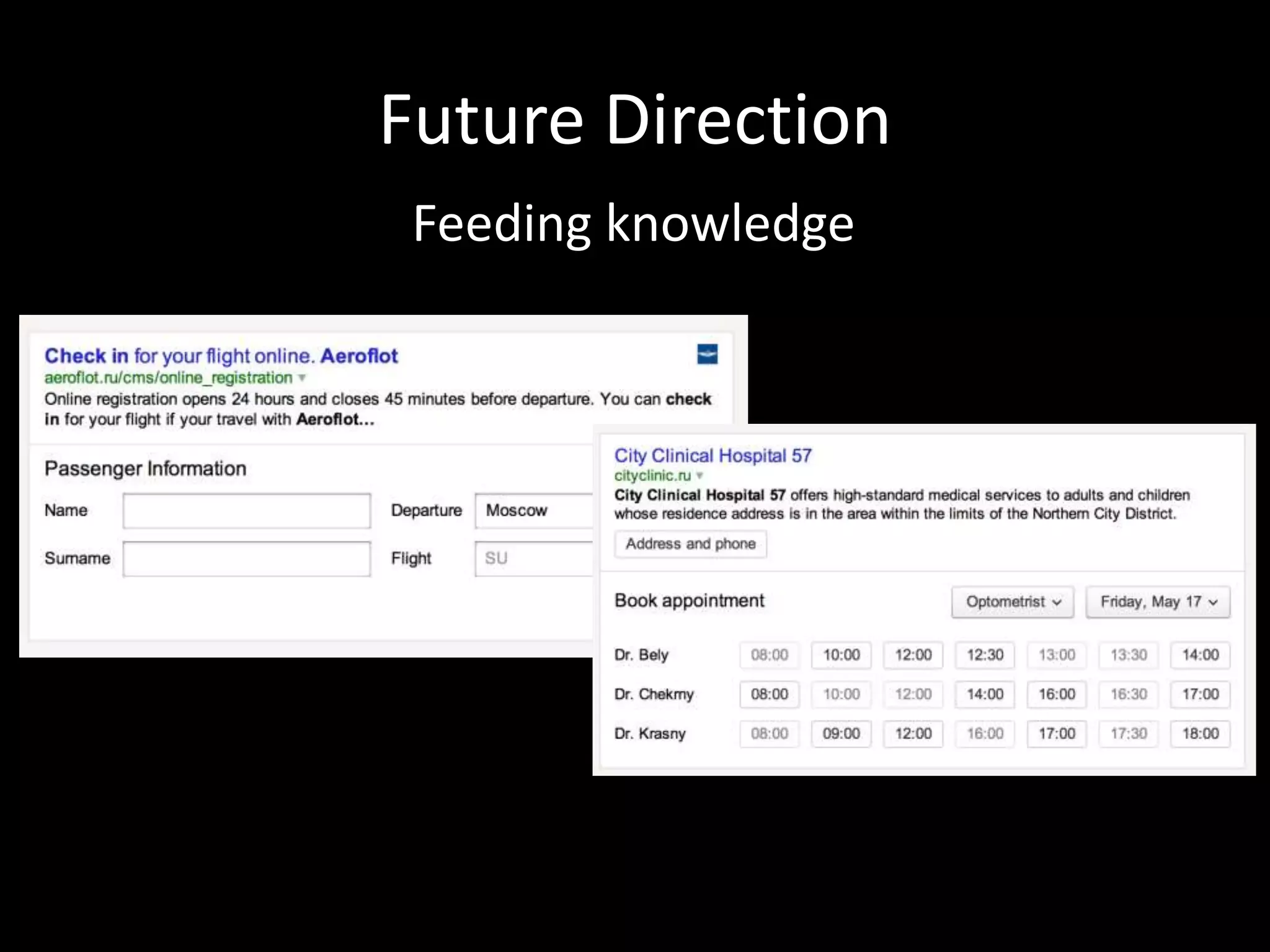 Future Direction
Feeding knowledge
 