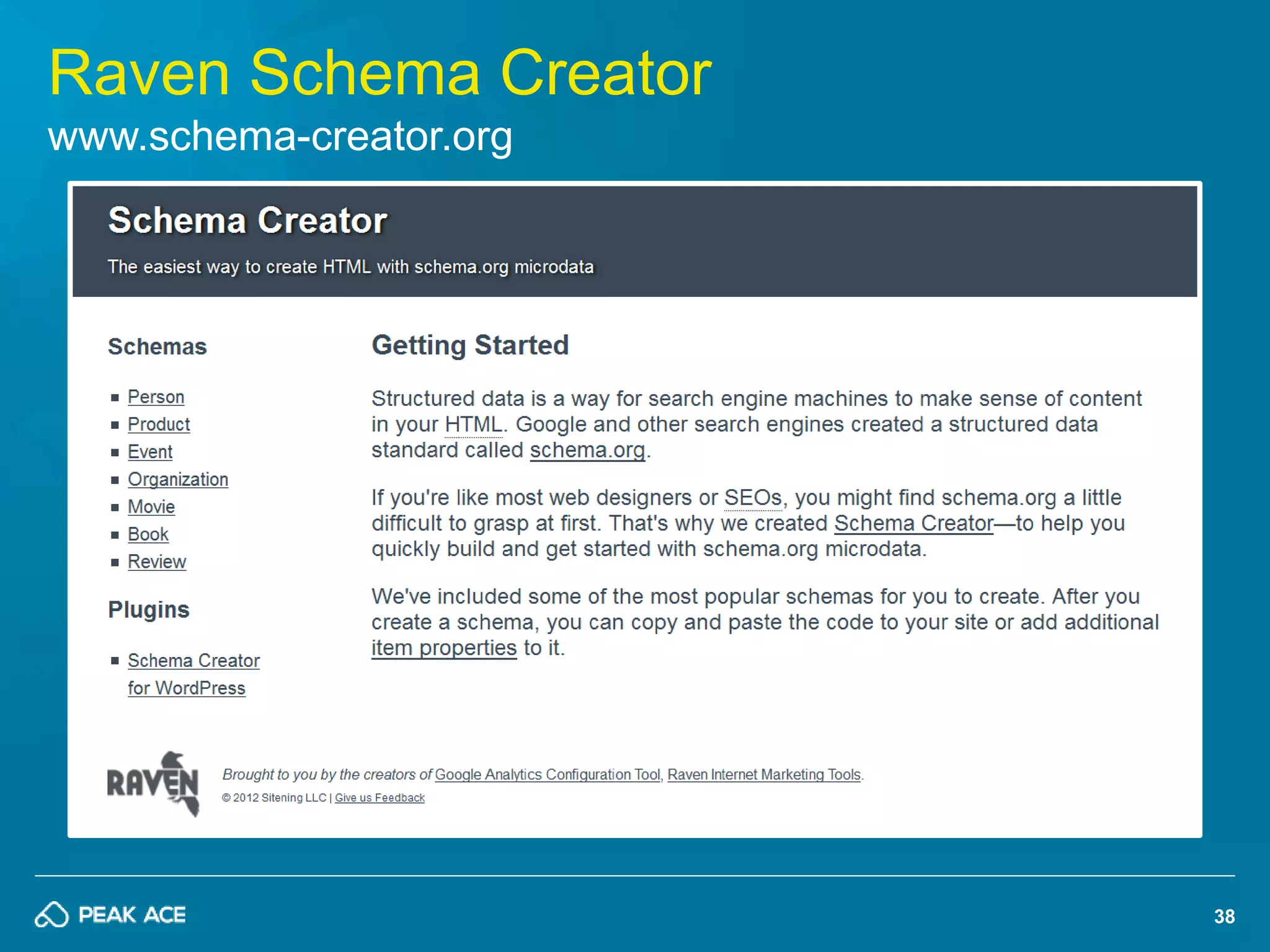 38 
Raven Schema Creator 
www.schema-creator.org 
 