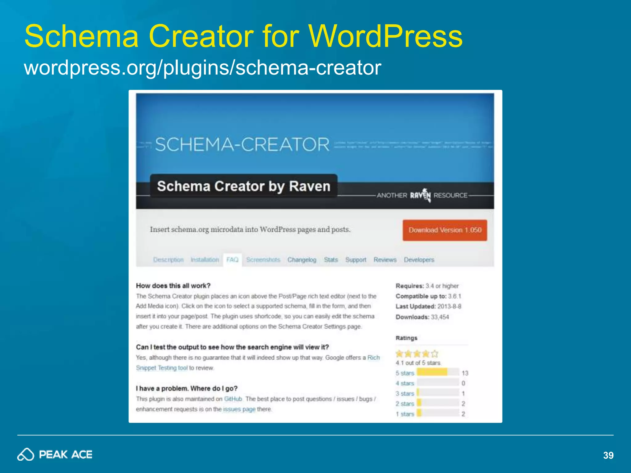39 
Schema Creator for WordPress 
wordpress.org/plugins/schema-creator 
 