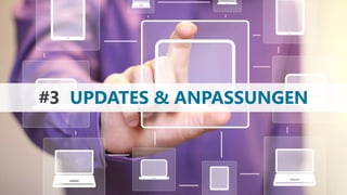 #3 UPDATES & ANPASSUNGEN
 