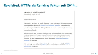 4 @peakaceag pa.ag
Re-visited: HTTPs als Ranking Faktor seit 2014…
Quelle: http://pa.ag/2e6X0ms
 