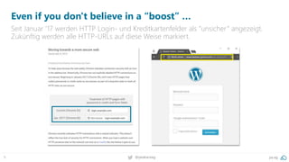 9 @peakaceag pa.ag
Even if you don't believe in a “boost” …
Seit Januar ‘17 werden HTTP Login- und Kreditkartenfelder als “unsicher” angezeigt.
Zukünftig werden alle HTTP-URLs auf diese Weise markiert.
 