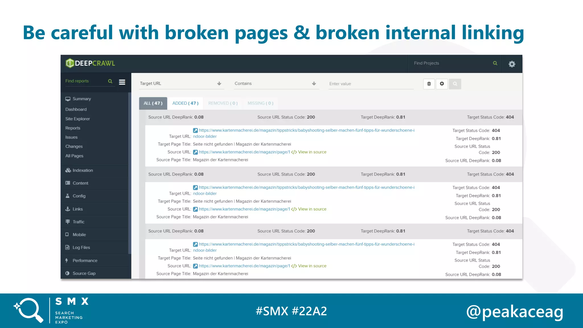 #SMX #22A2 @peakaceag
Be careful with broken pages & broken internal linking
 