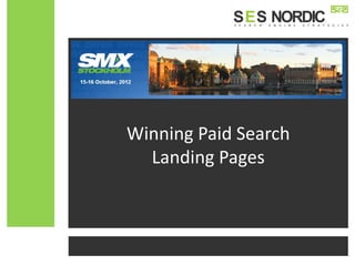 Winning Paid Search
  Landing Pages
 