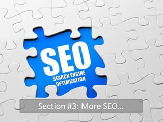 Section #3: More SEO…
 
