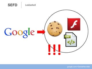 SEFD
google.com/+DanielHerndler
!!!
Lesbarkeit
 