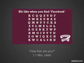 "How fast are you?"
1,1 Mio. Likes!
 