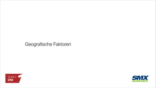 Geograﬁsche Faktoren
 