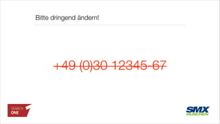 Bitte dringend ändern!
+49 (0)30 12345-67
 