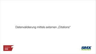 Datenvalidierung mittels externen „Citations“
 