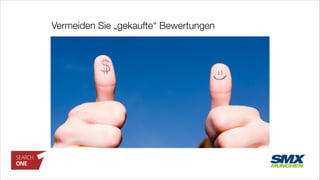 Vermeiden Sie „gekaufte“ Bewertungen
 