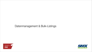 Datenmanagement & Bulk-Listings
 